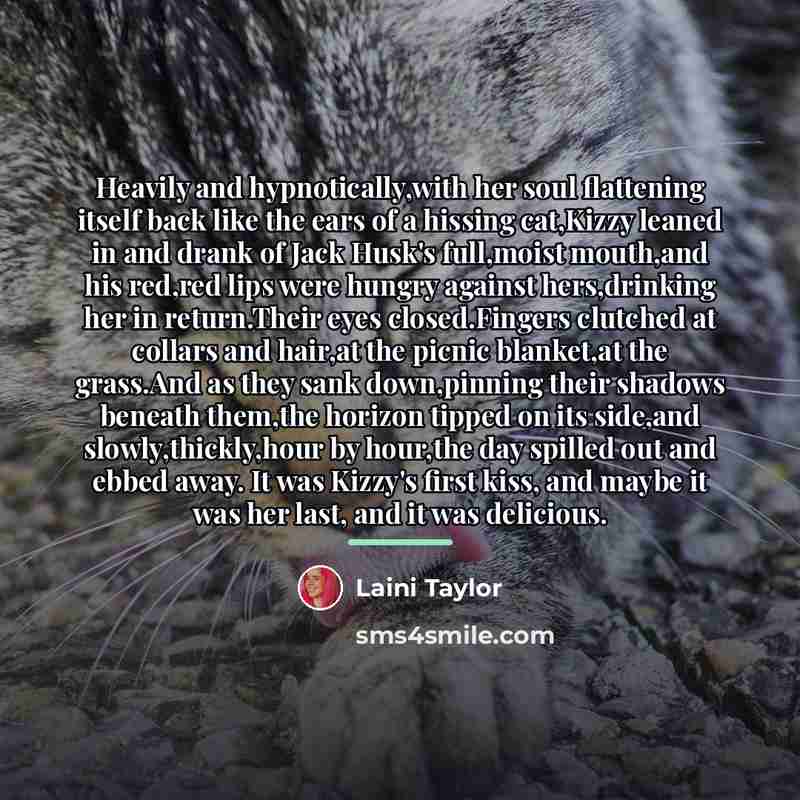 “Heavily and hypnotically,with her soul flattening itself back like the…” quote by Laini Taylor