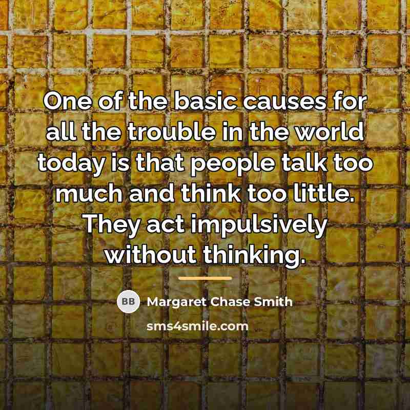 “One of the basic causes for all the trouble in…” quote by Margaret Chase Smith