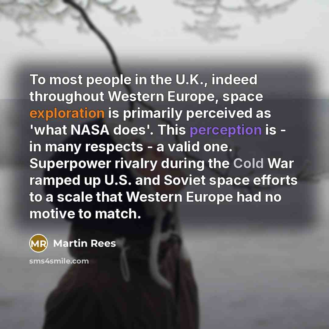 “To most people in the U.K., indeed throughout Western Europe,…” quote by Martin Rees