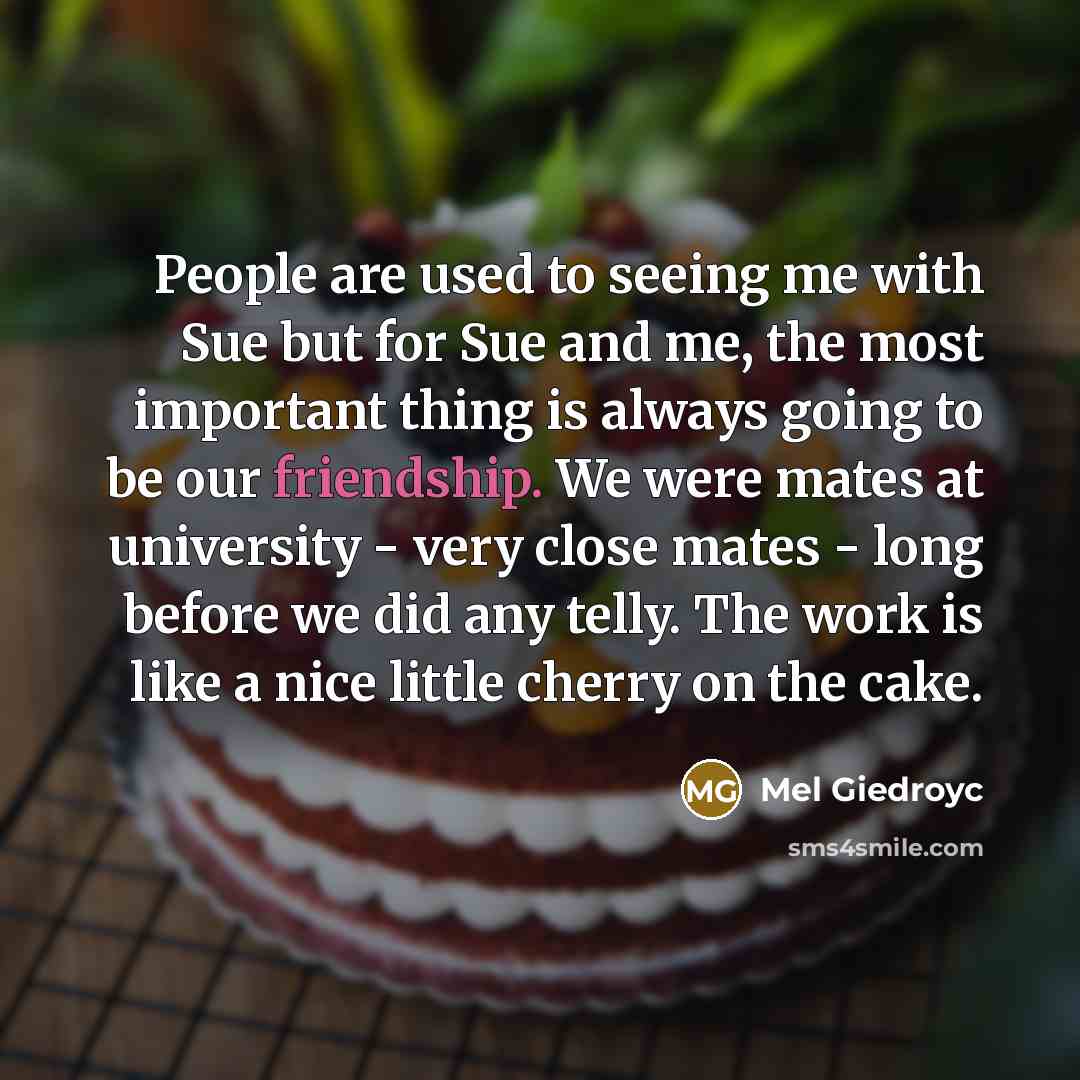 “People are used to seeing me with Sue but for…” quote by Mel Giedroyc