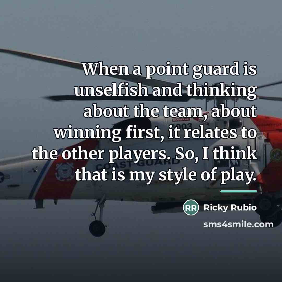 “When a point guard is unselfish and thinking about the…” quote by Ricky Rubio