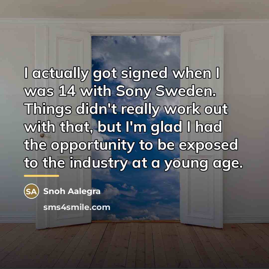 “I actually got signed when I was 14 with Sony…” quote by Snoh Aalegra