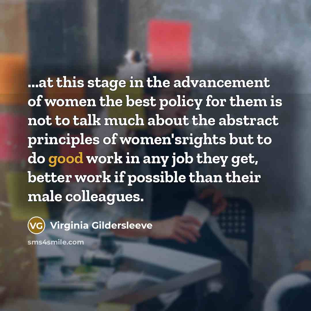 “...at this stage in the advancement of women the best…” quote by Virginia Gildersleeve