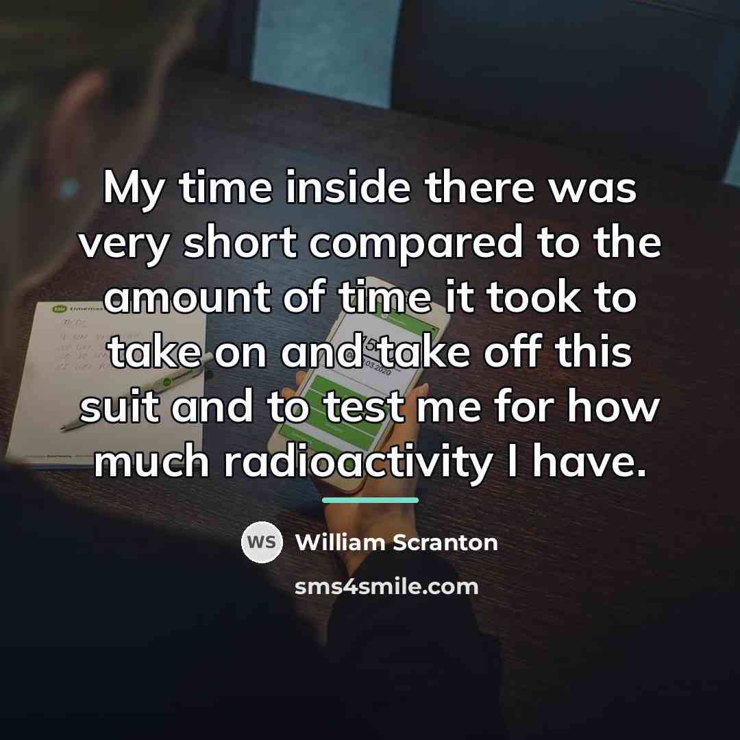 “My time inside there was very short compared to the…” quote by William Scranton