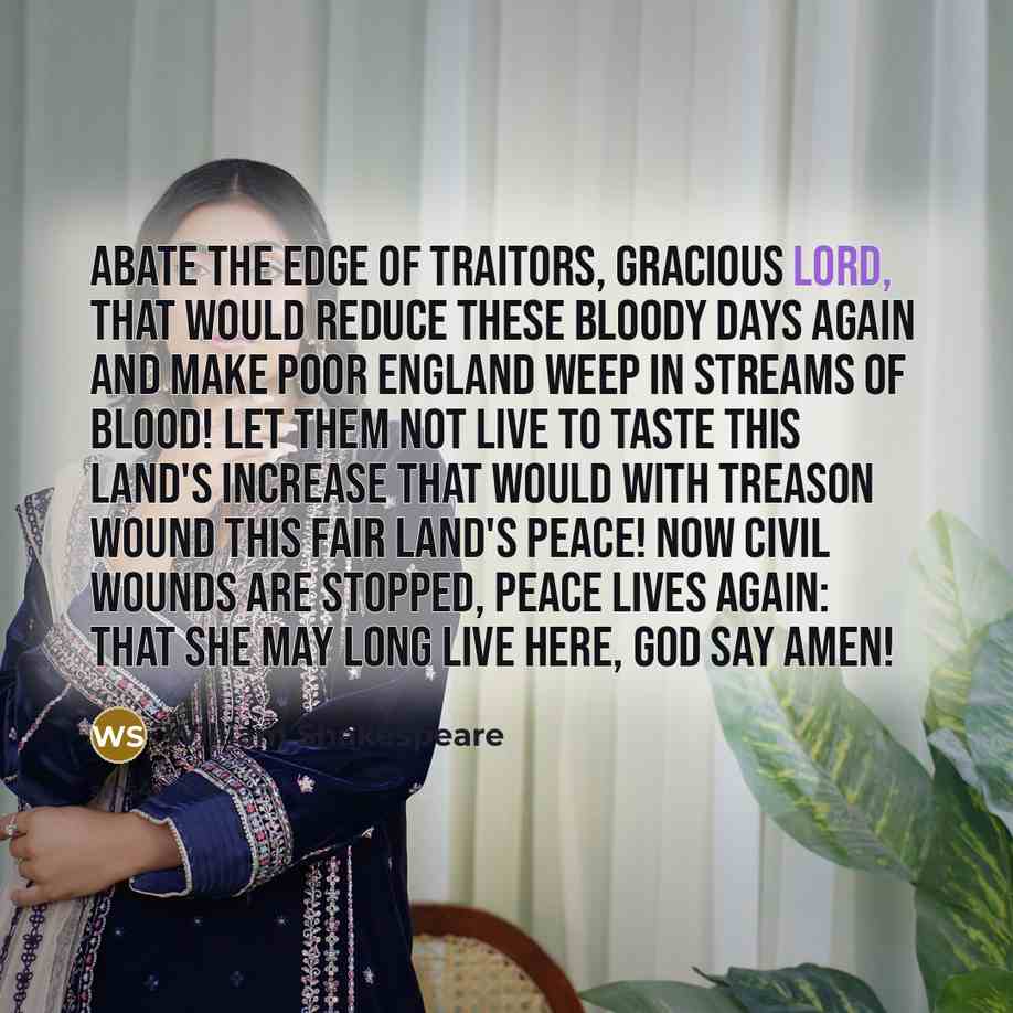 “Abate the edge of traitors, gracious Lord, That would reduce…” quote by William Shakespeare