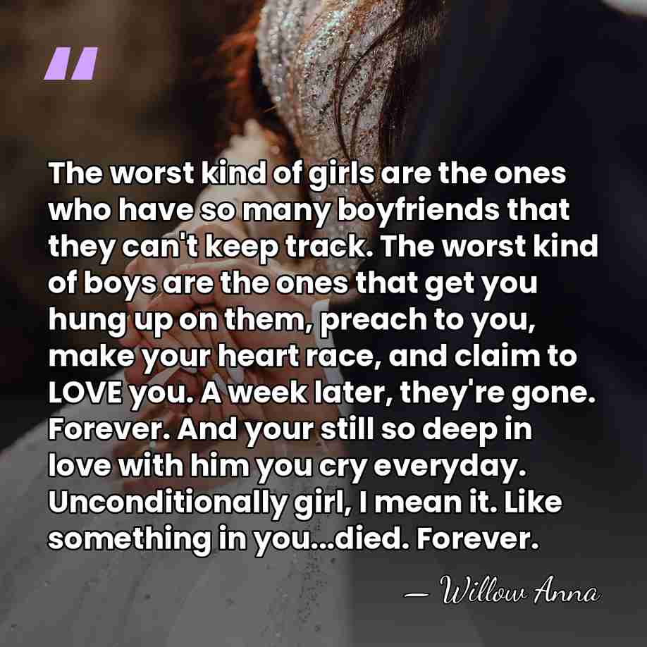 The worst kind of girls are the ones who have so many&hellip; - Willow Anna