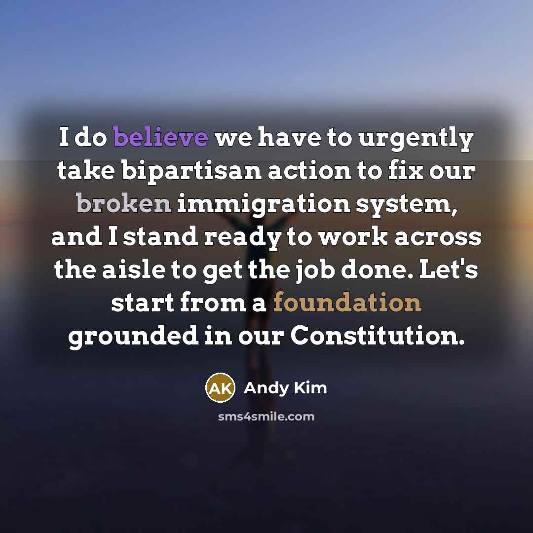“I do believe we have to urgently take bipartisan action…” quote by Andy Kim