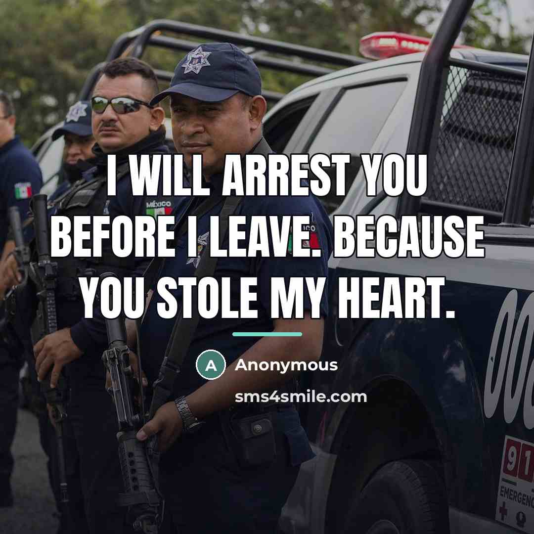 “I will arrest you before I leave. Because you stole…” quote by Anonymous