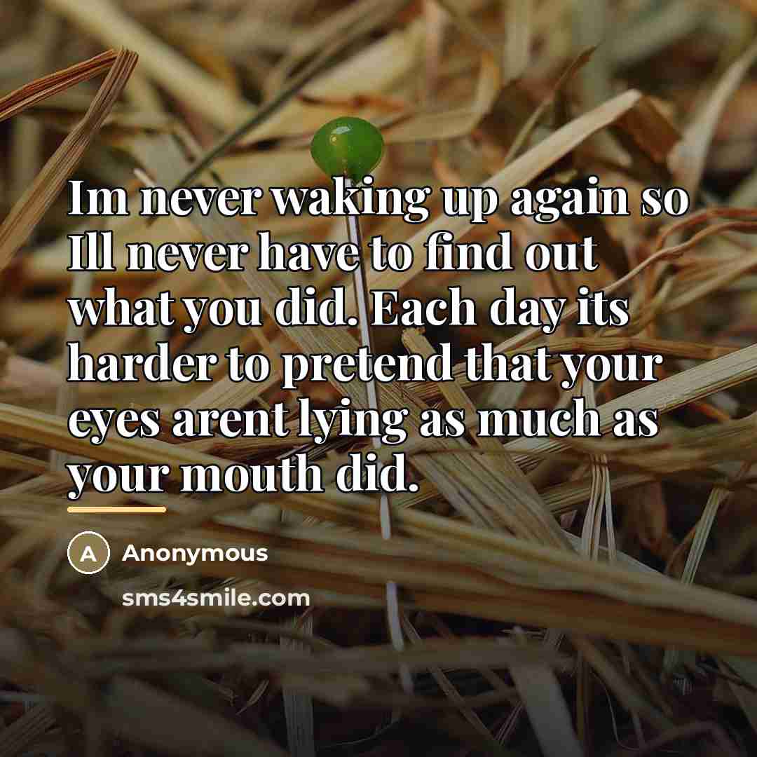“Im never waking up again so Ill never have to…” quote by Anonymous