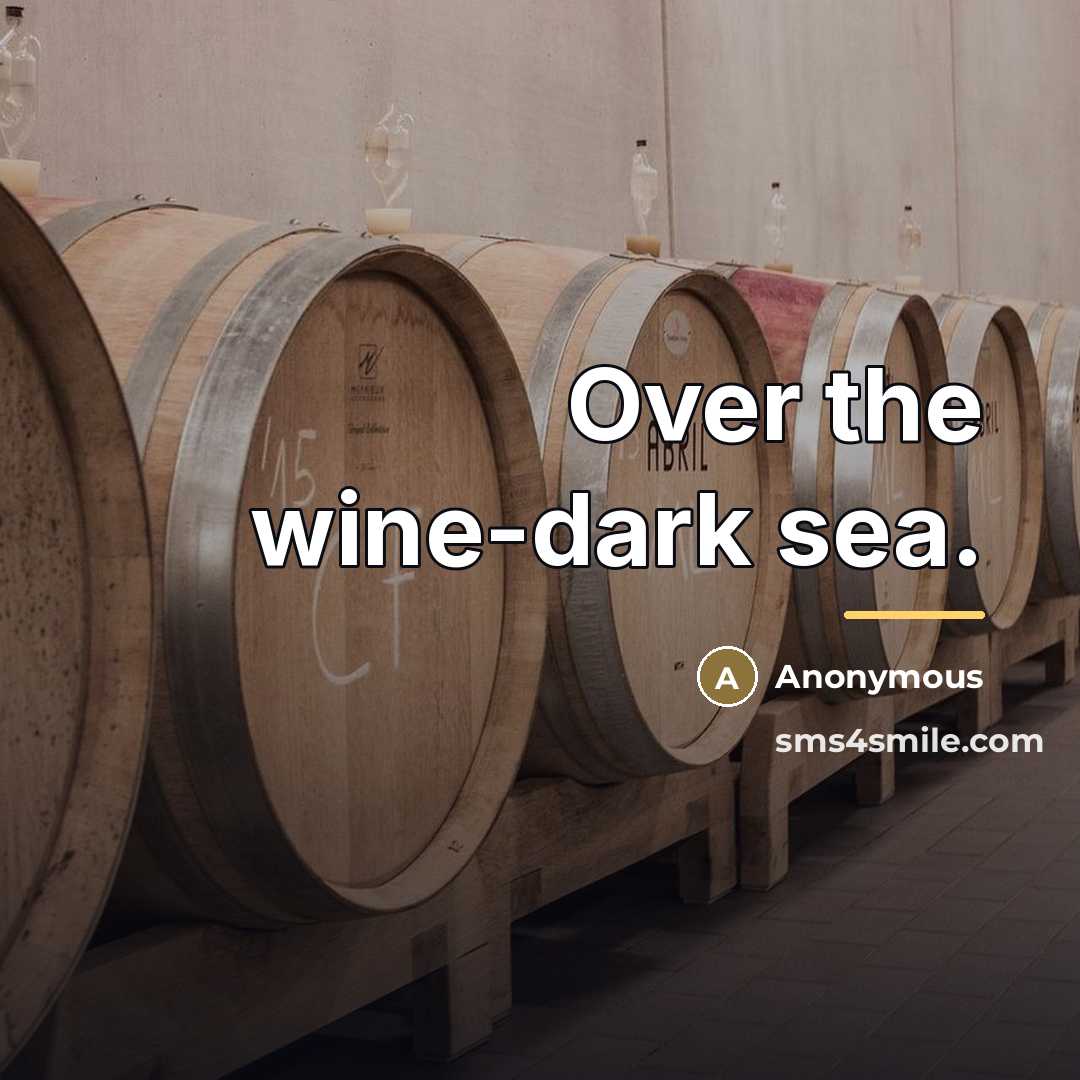 “Over the wine-dark sea.…” quote by Anonymous