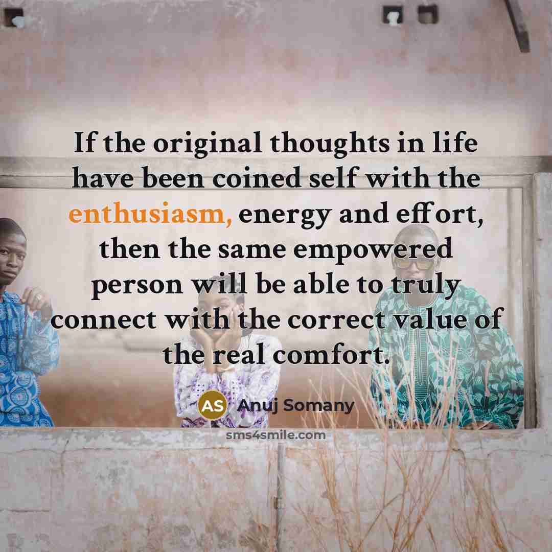 “If the original thoughts in life have been coined self…” quote by Anuj Somany