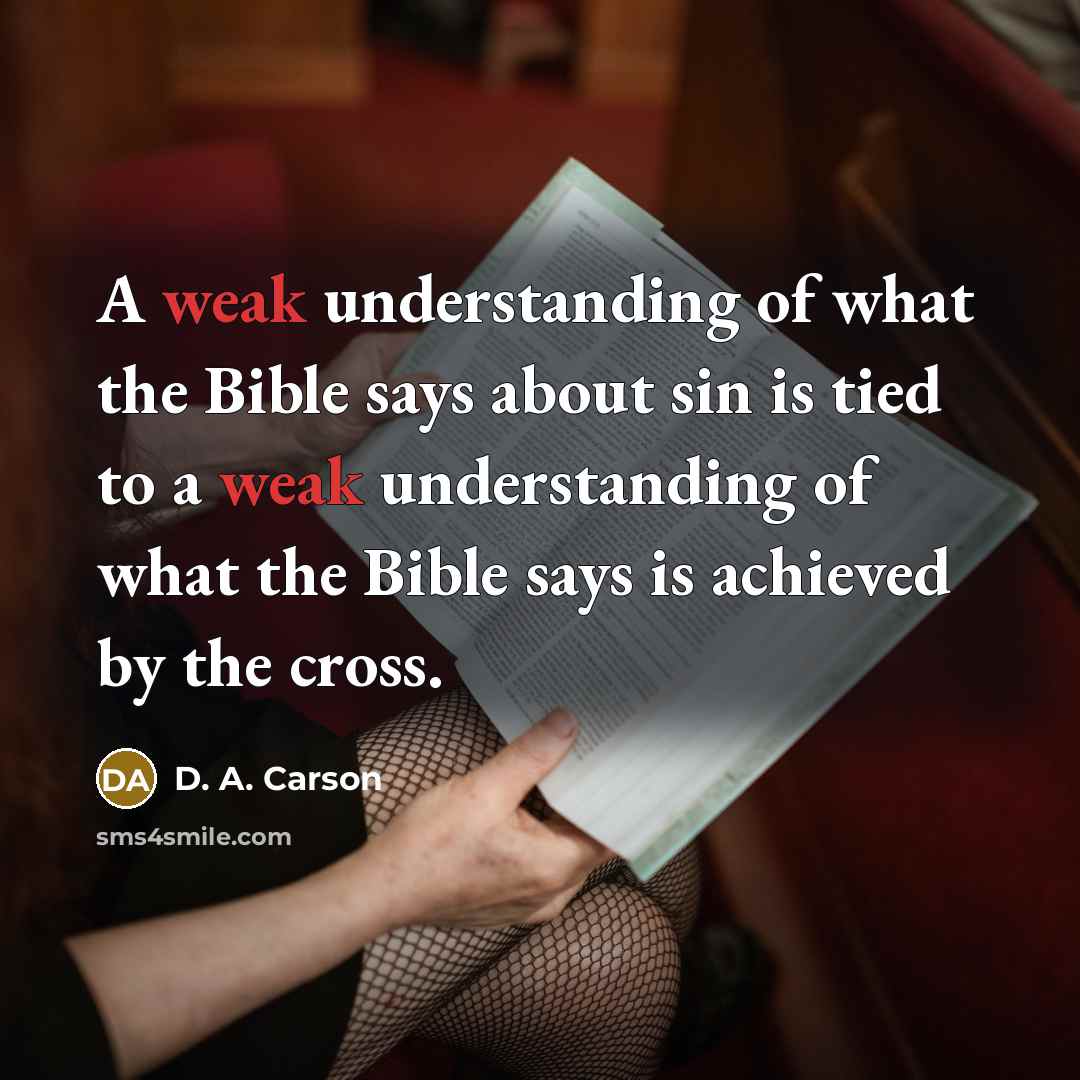 “A weak understanding of what the Bible says about sin…” quote by D. A. Carson