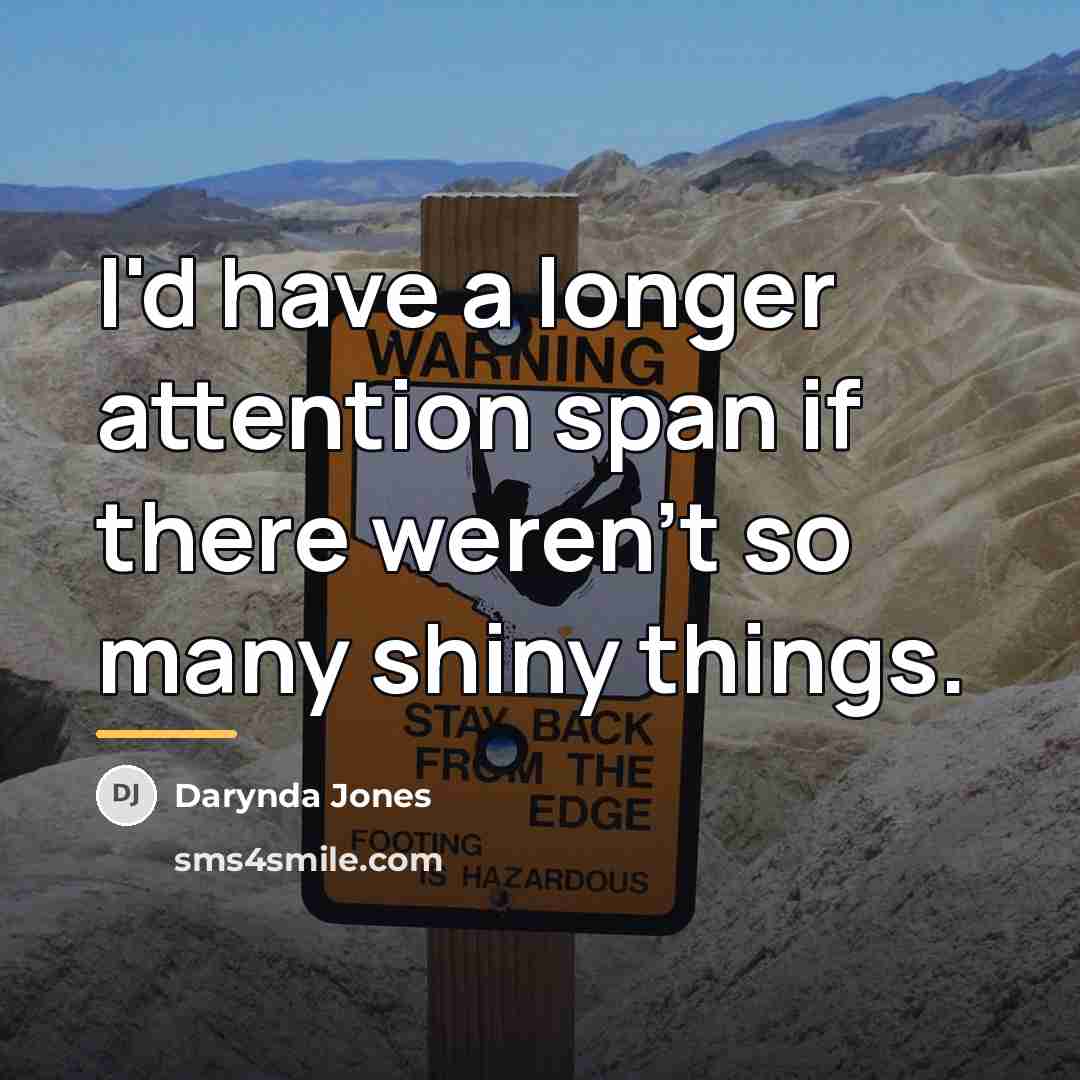 “I'd have a longer attention span if there weren't so…” quote by Darynda Jones