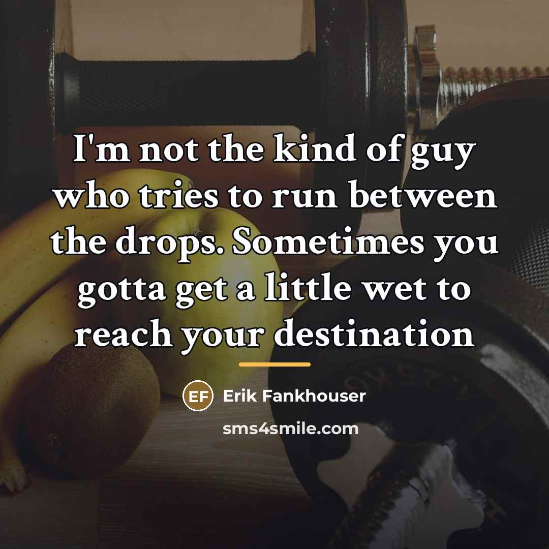 “I'm not the kind of guy who tries to run…” quote by Erik Fankhouser