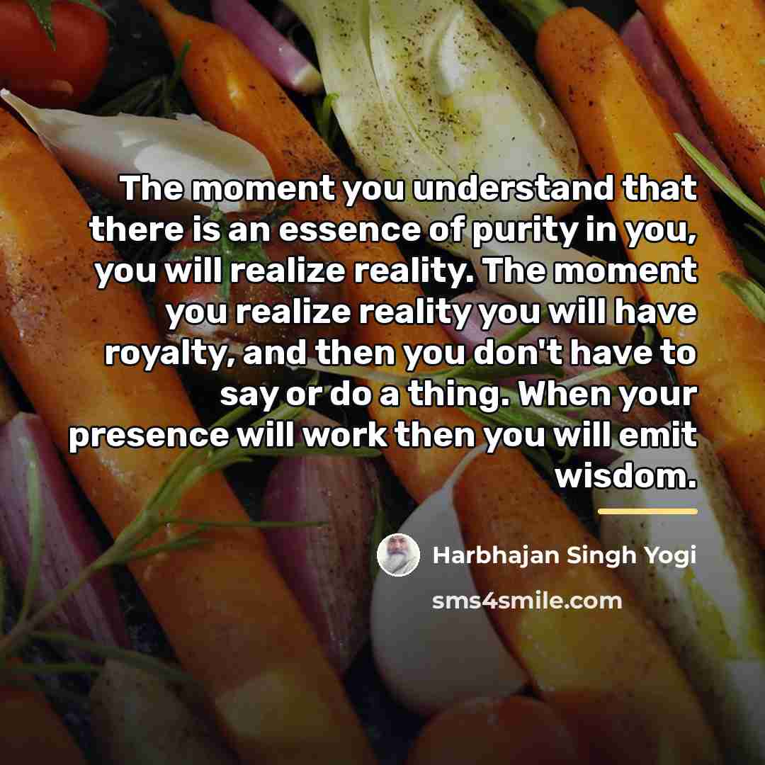 “The moment you understand that there is an essence of…” quote by Harbhajan Singh Yogi