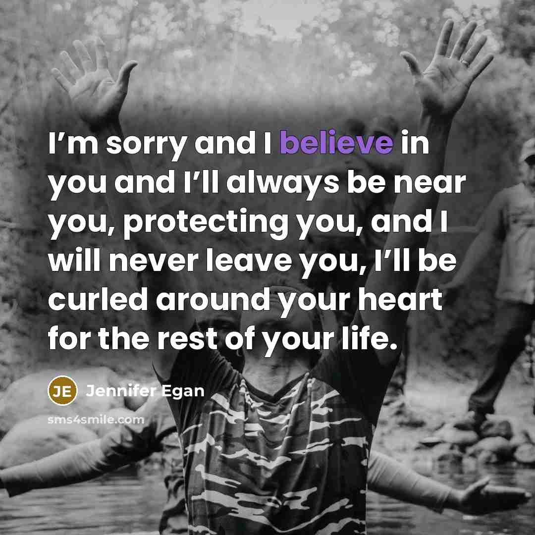 “I’m sorry and I believe in you and I’ll always…” quote by Jennifer Egan