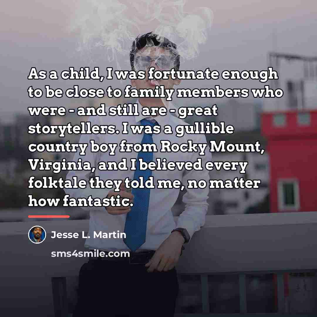 “As a child, I was fortunate enough to be close…” quote by Jesse L. Martin