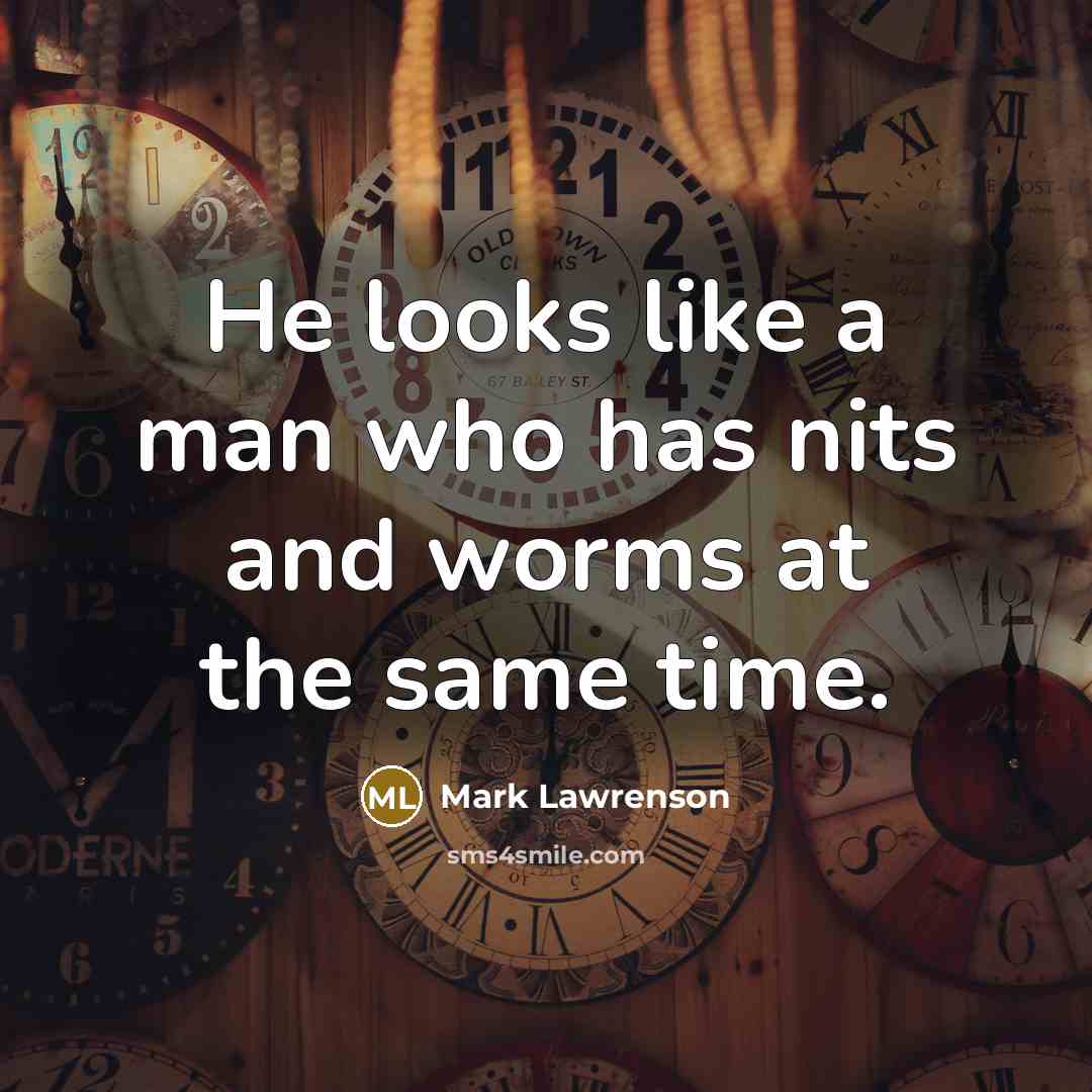“He looks like a man who has nits and worms…” quote by Mark Lawrenson