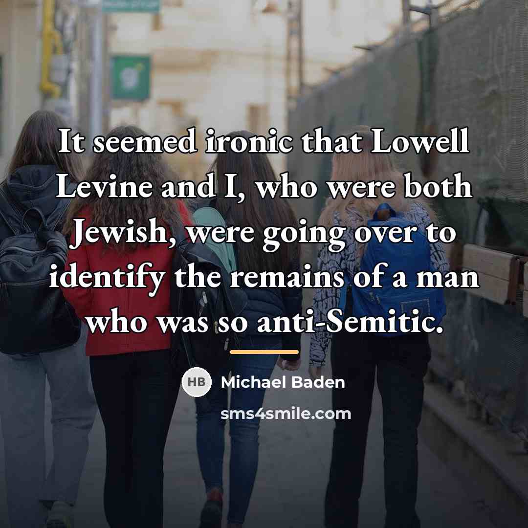 “It seemed ironic that Lowell Levine and I, who were…” quote by Michael Baden