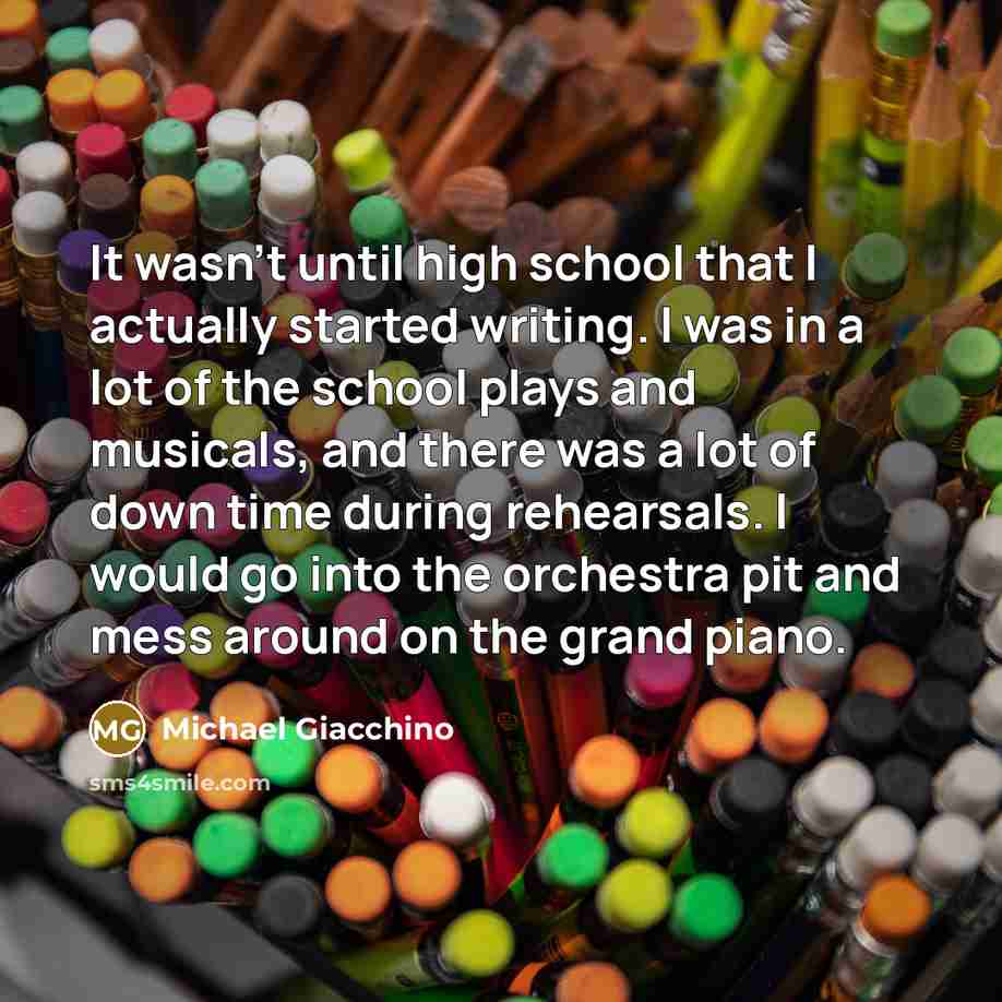 “It wasn't until high school that I actually started writing.…” quote by Michael Giacchino