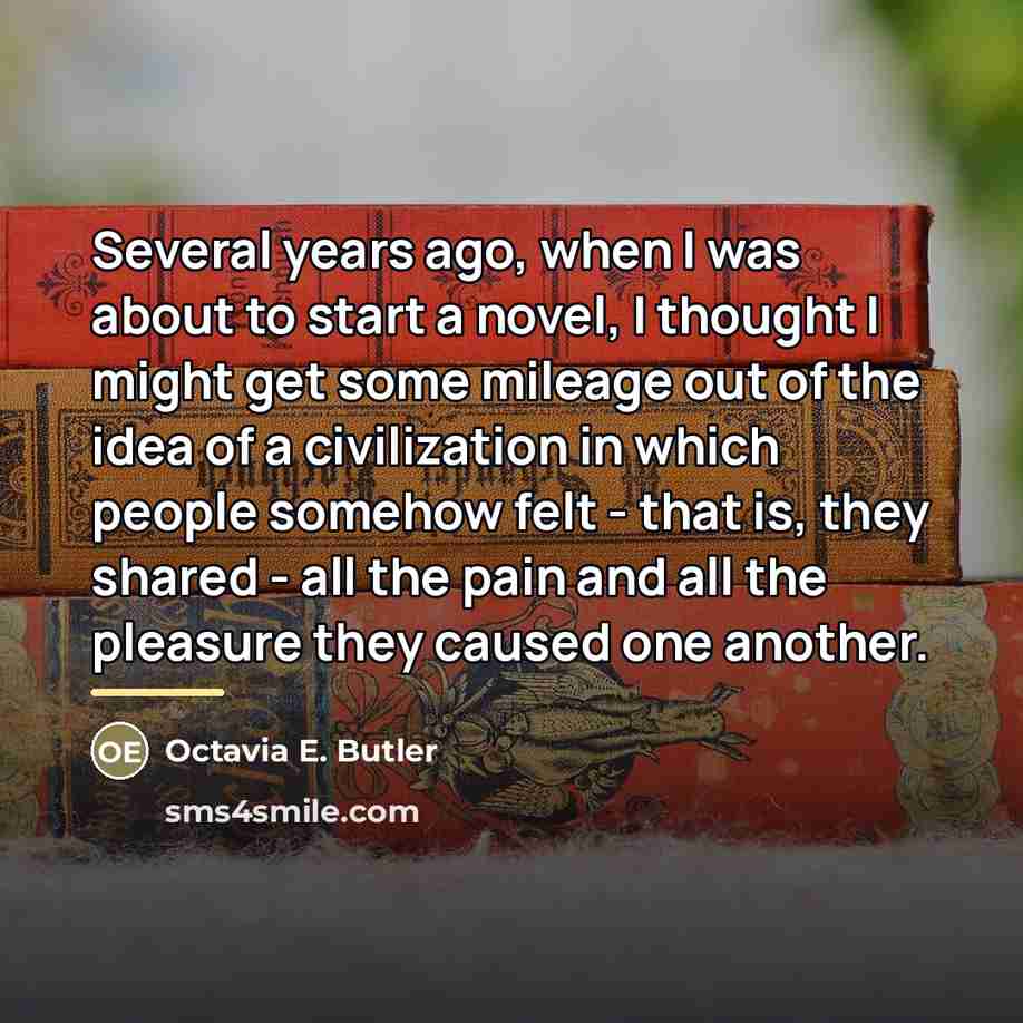“Several years ago, when I was about to start a…” quote by Octavia E. Butler