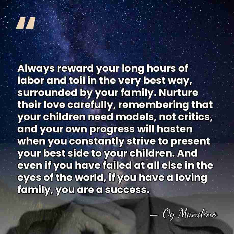 Always reward your long hours of labor and toil in the very&hellip; - Og Mandino