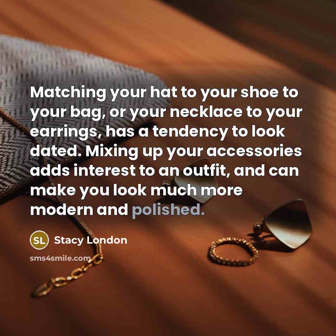 “Matching your hat to your shoe to your bag, or…” quote by Stacy London