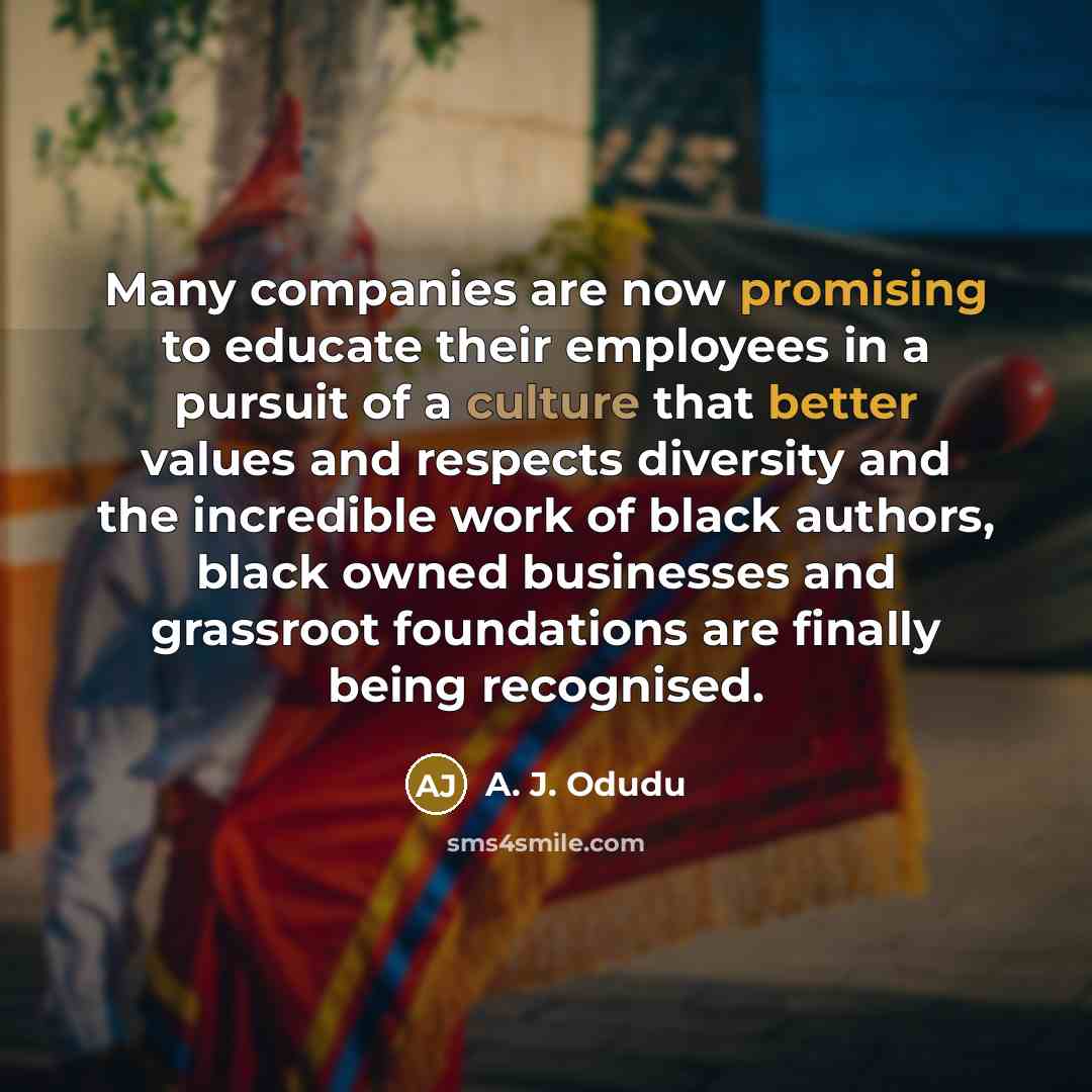 “Many companies are now promising to educate their employees in…” quote by A. J. Odudu