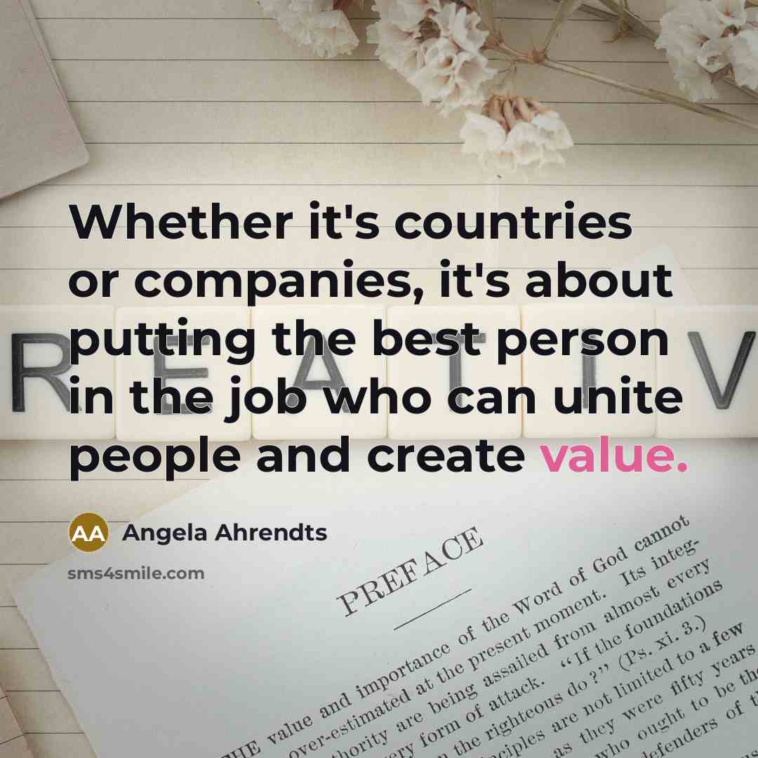 “Whether it's countries or companies, it's about putting the best…” quote by Angela Ahrendts