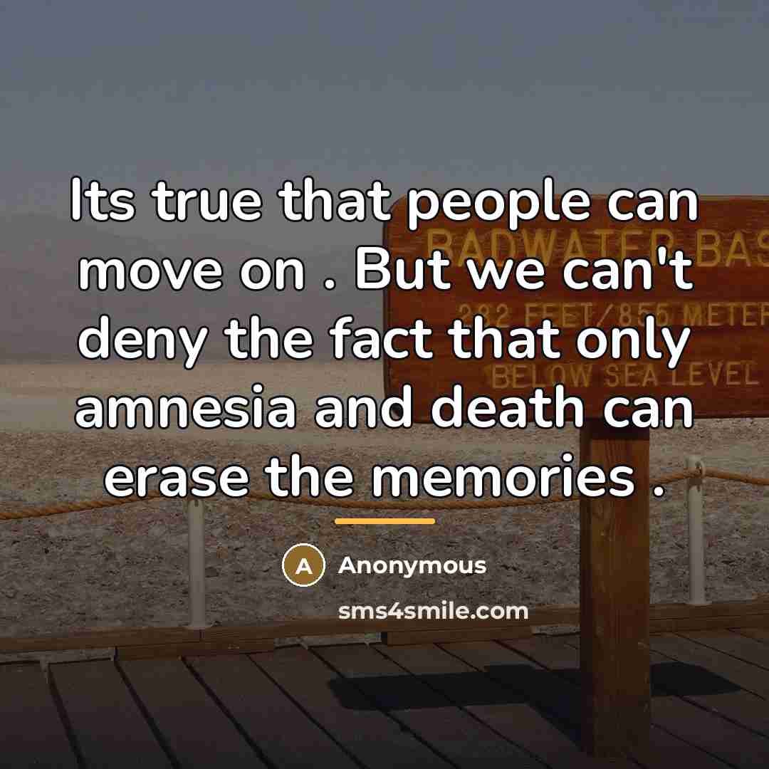 “Its true that people can move on . But we…” quote by Anonymous