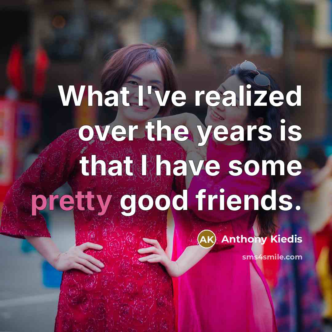 “What I've realized over the years is that I have…” quote by Anthony Kiedis