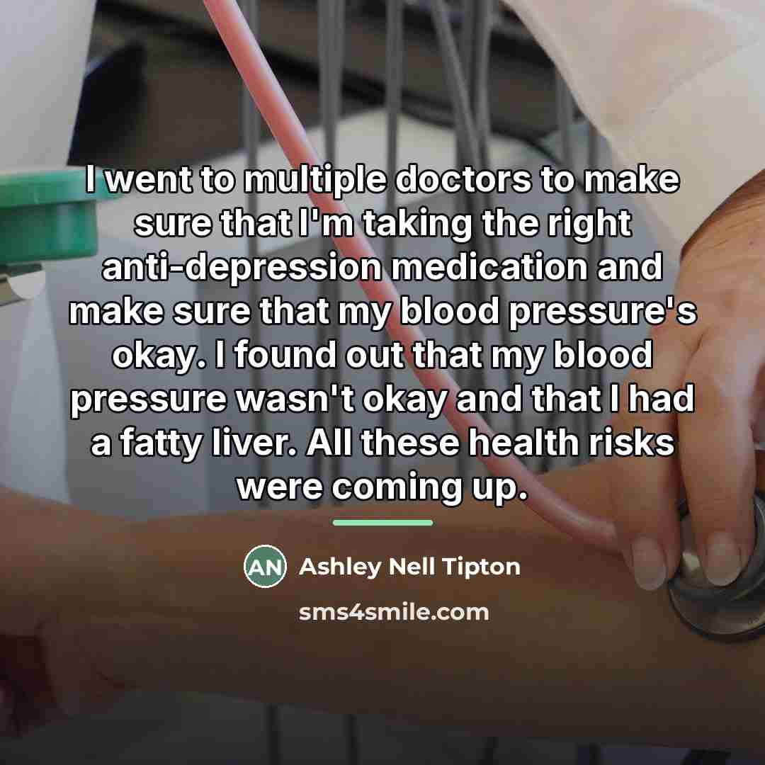 “I went to multiple doctors to make sure that I'm…” quote by Ashley Nell Tipton