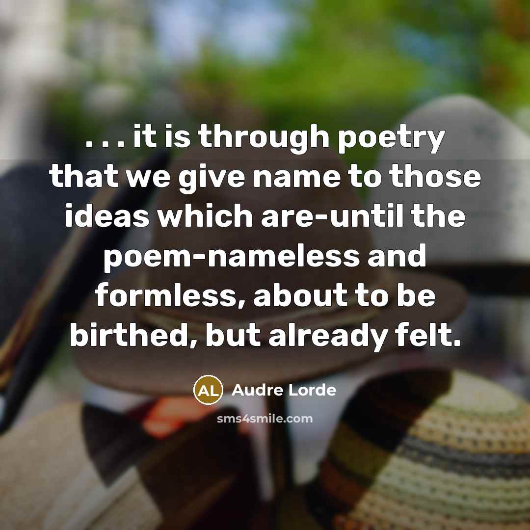 “. . . it is through poetry that we give…” quote by Audre Lorde