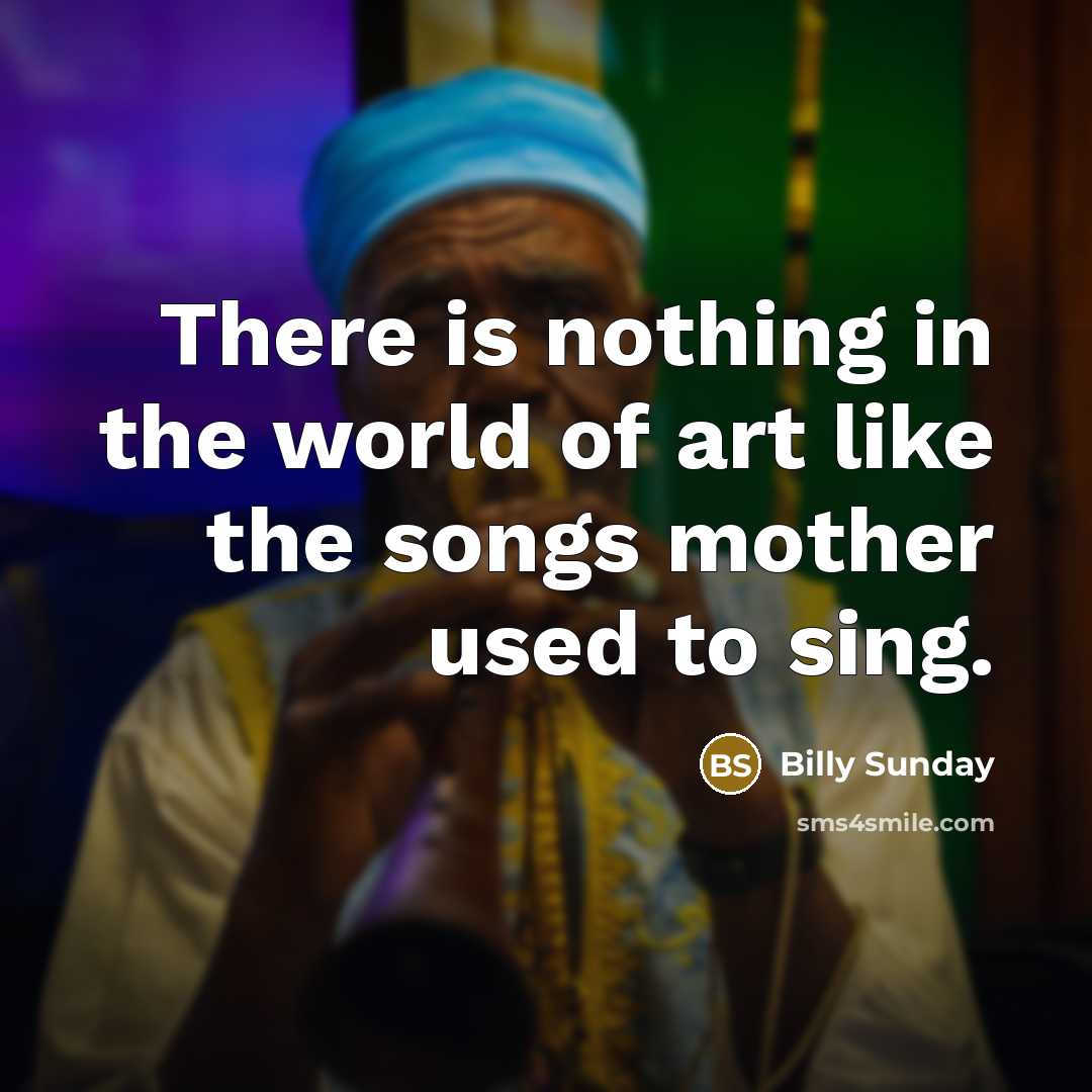 “There is nothing in the world of art like the…” quote by Billy Sunday