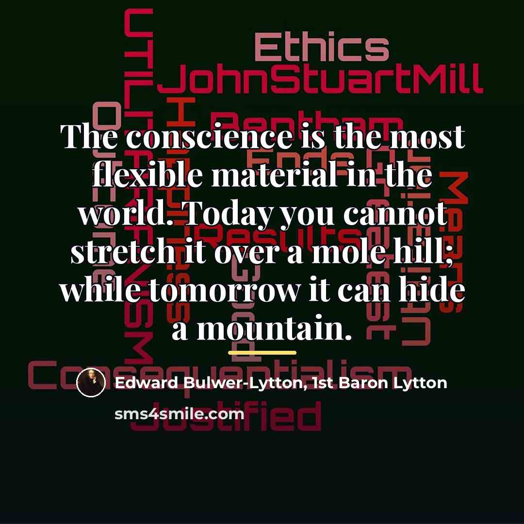 “The conscience is the most flexible material in the world.…” quote by Edward Bulwer-Lytton, 1st Baron Lytton