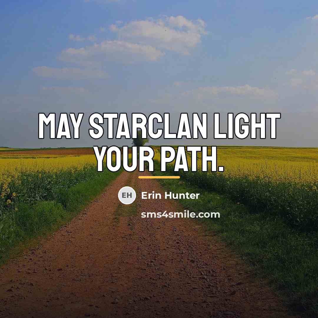 “May Starclan light your path.…” quote by Erin Hunter