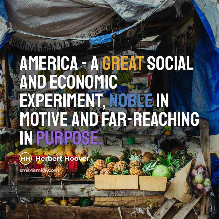 “America - a great social and economic experiment, noble in…” quote by Herbert Hoover