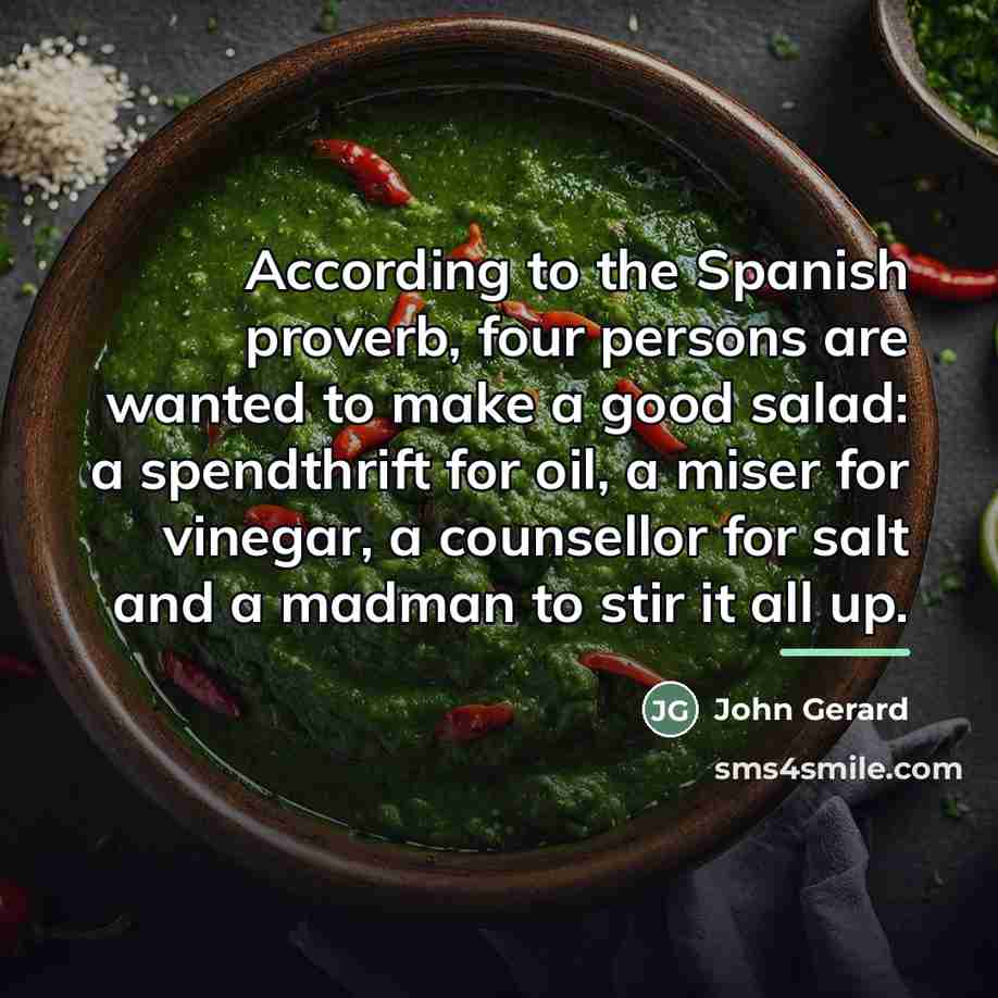 “According to the Spanish proverb, four persons are wanted to…” quote by John Gerard