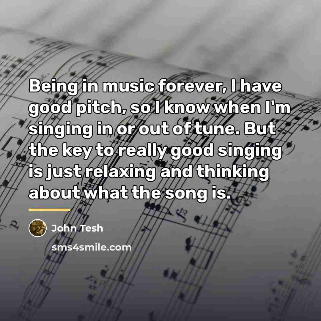 “Being in music forever, I have good pitch, so I…” quote by John Tesh