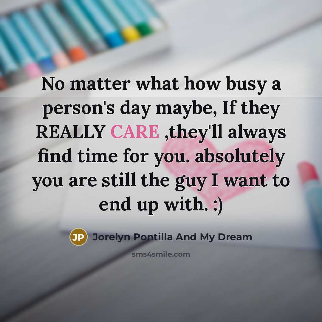 “No matter what how busy a person's day maybe, If…” quote by Jorelyn Pontilla And My Dream