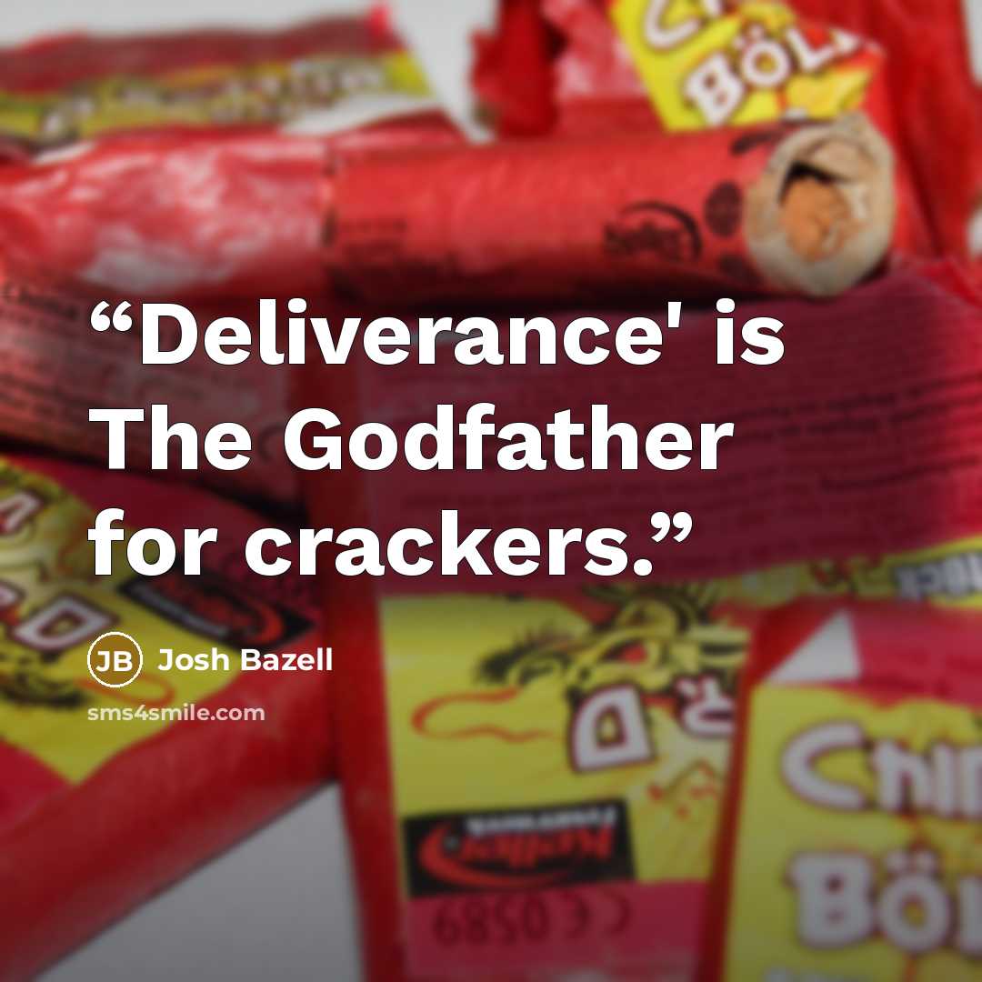 “Deliverance' is The Godfather for crackers.” quote by Josh Bazell