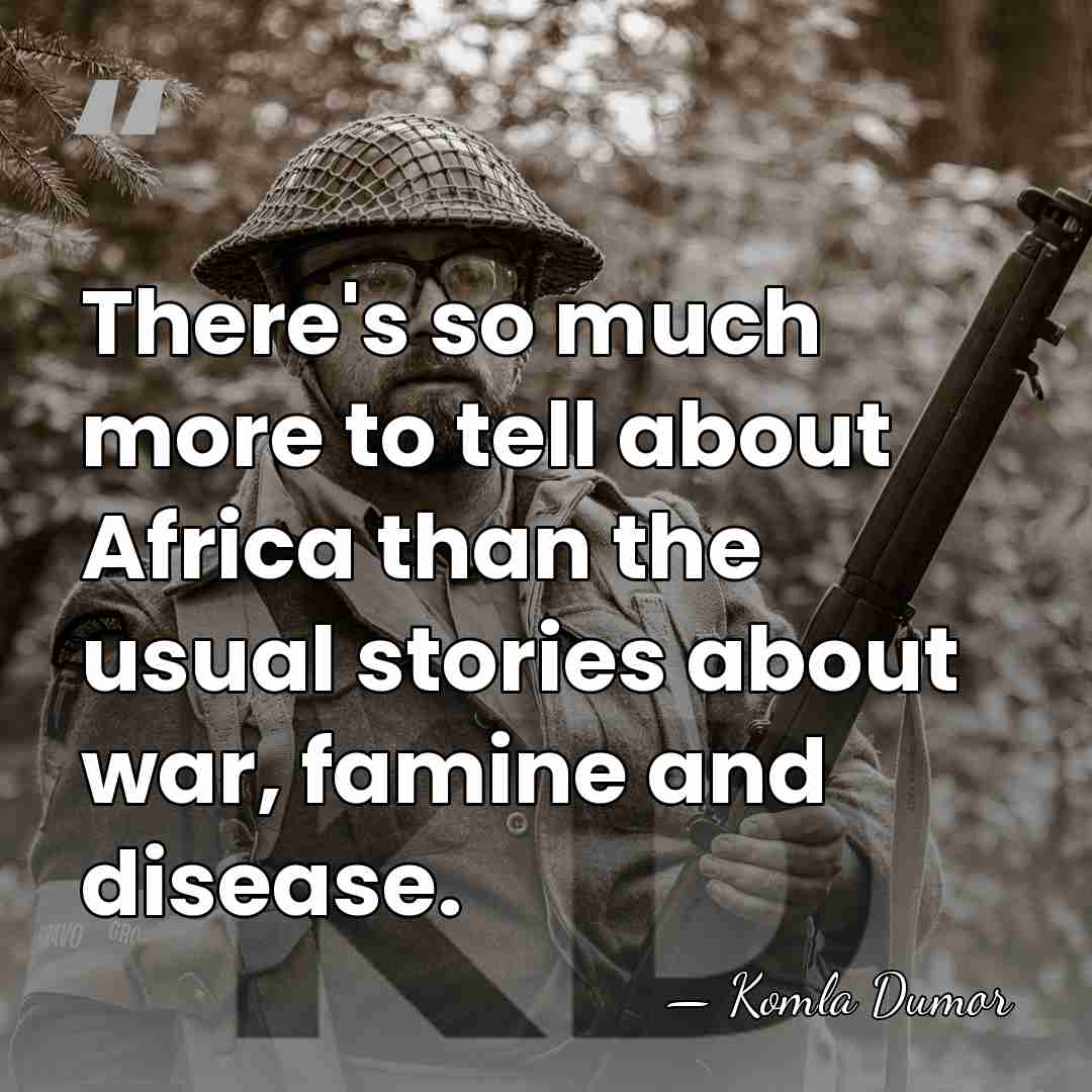 There's so much more to tell about Africa than the usual stories&hellip; - Komla Dumor