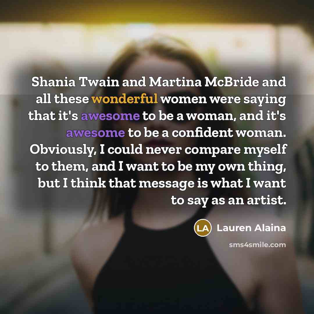“Shania Twain and Martina McBride and all these wonderful women…” quote by Lauren Alaina