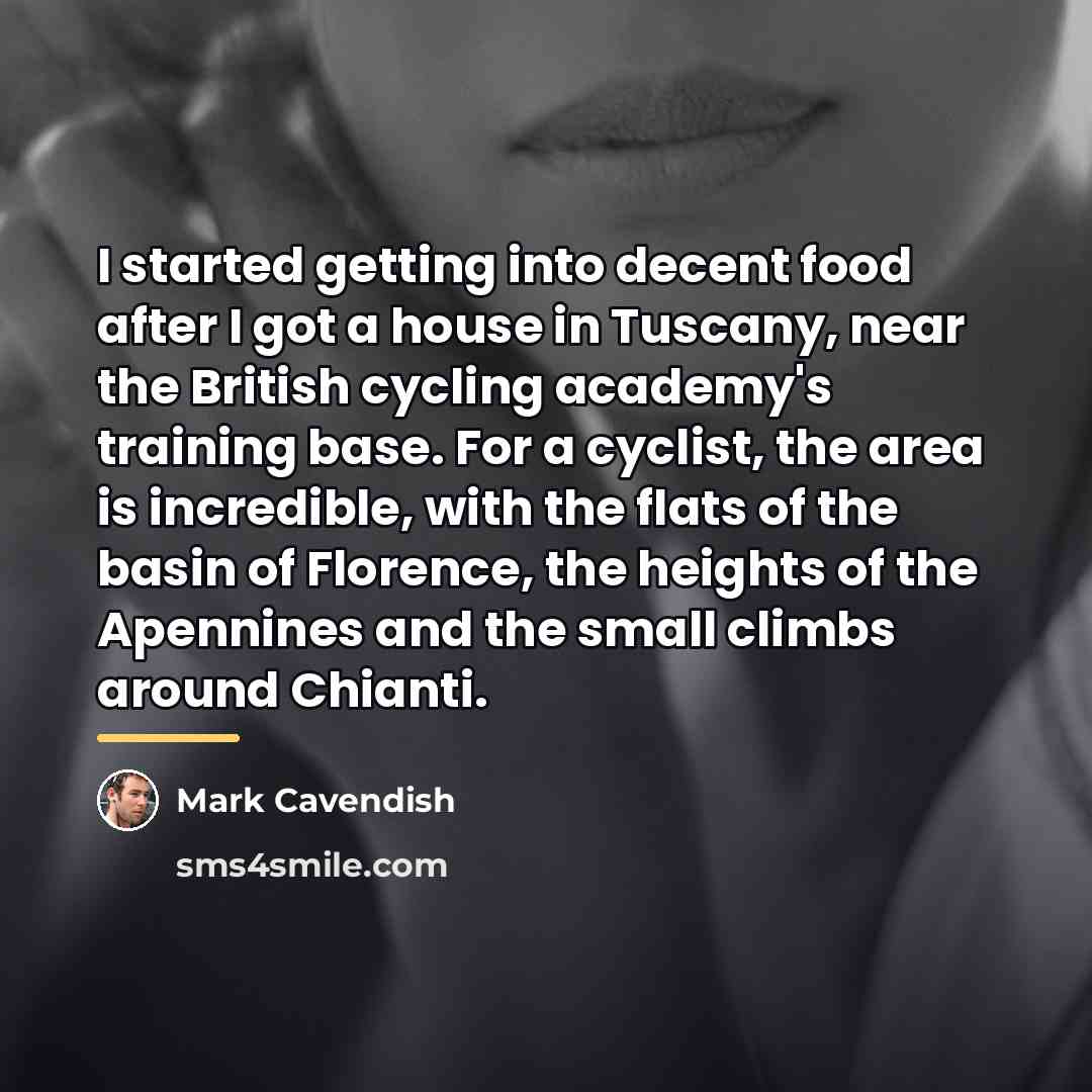 “I started getting into decent food after I got a…” quote by Mark Cavendish