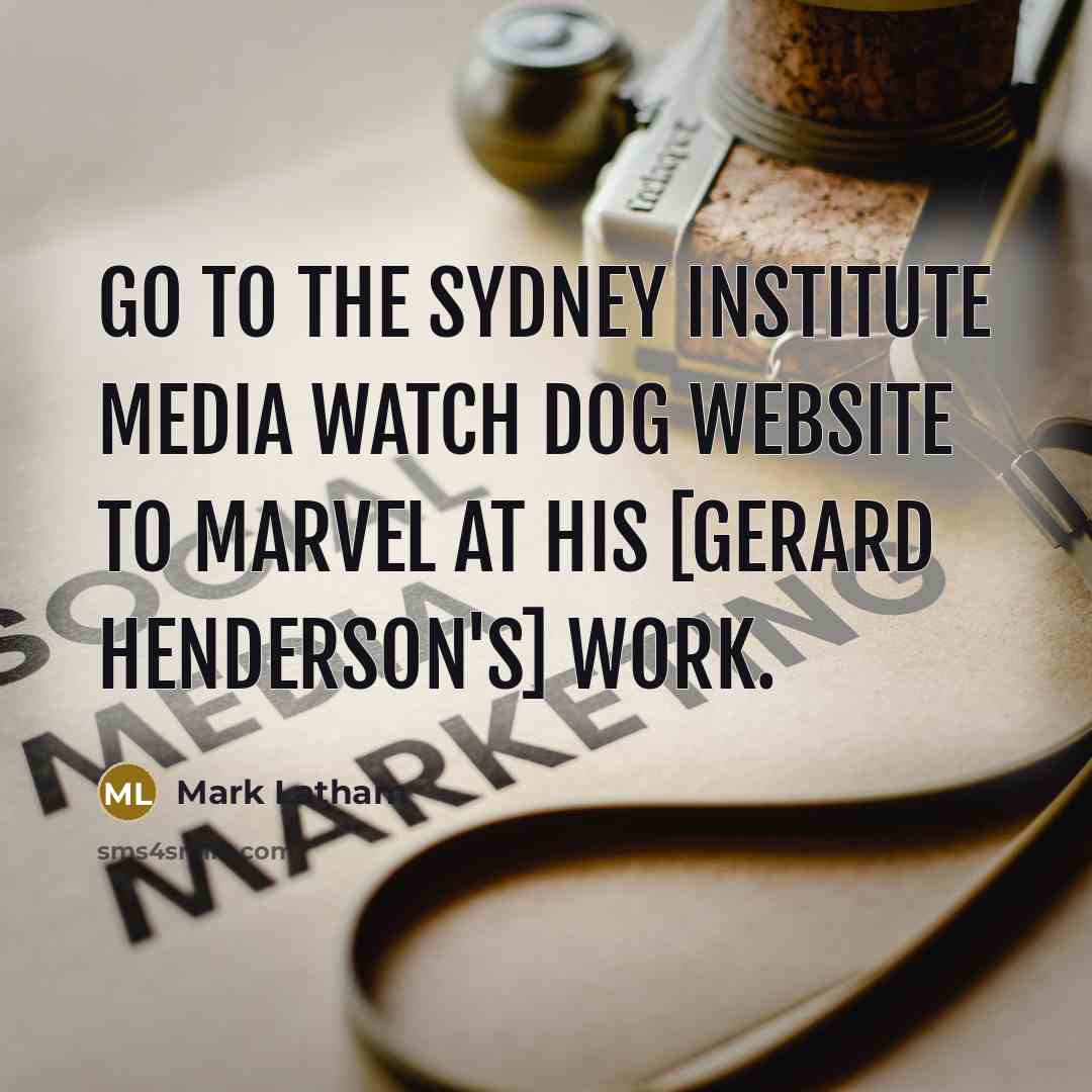 “Go to the Sydney Institute Media Watch Dog website to…” quote by Mark Latham