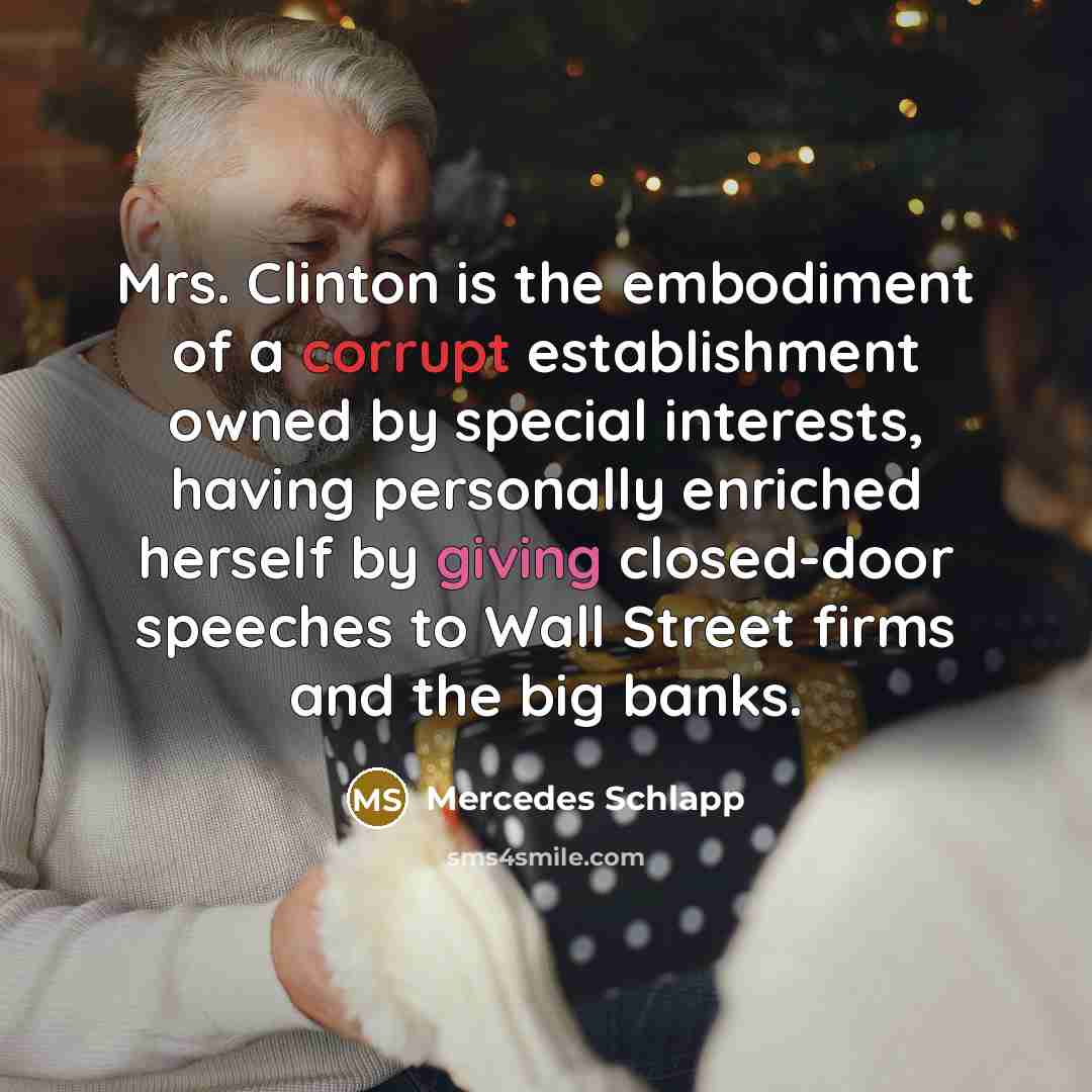 “Mrs. Clinton is the embodiment of a corrupt establishment owned…” quote by Mercedes Schlapp