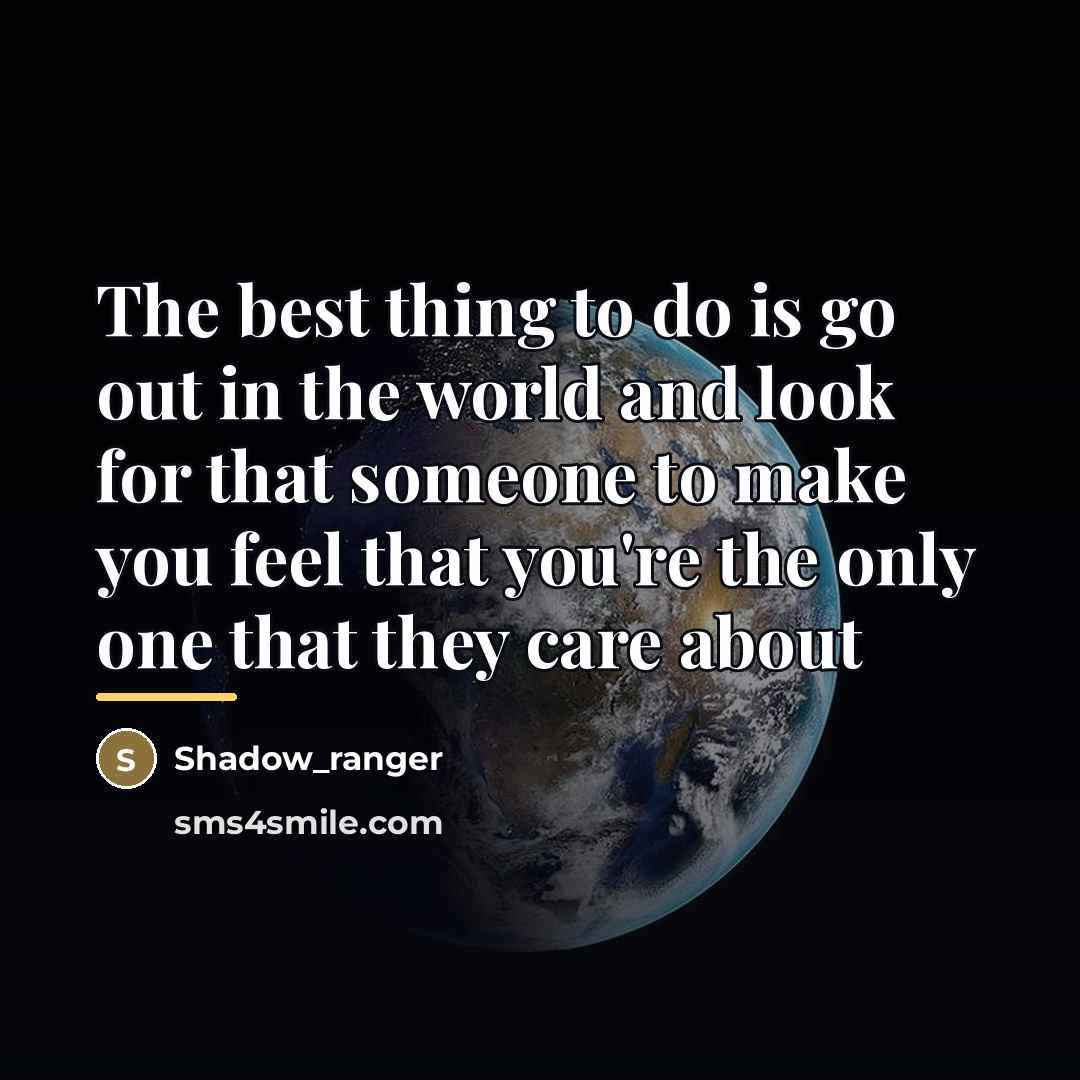 “The best thing to do is go out in the…” quote by Shadow_ranger