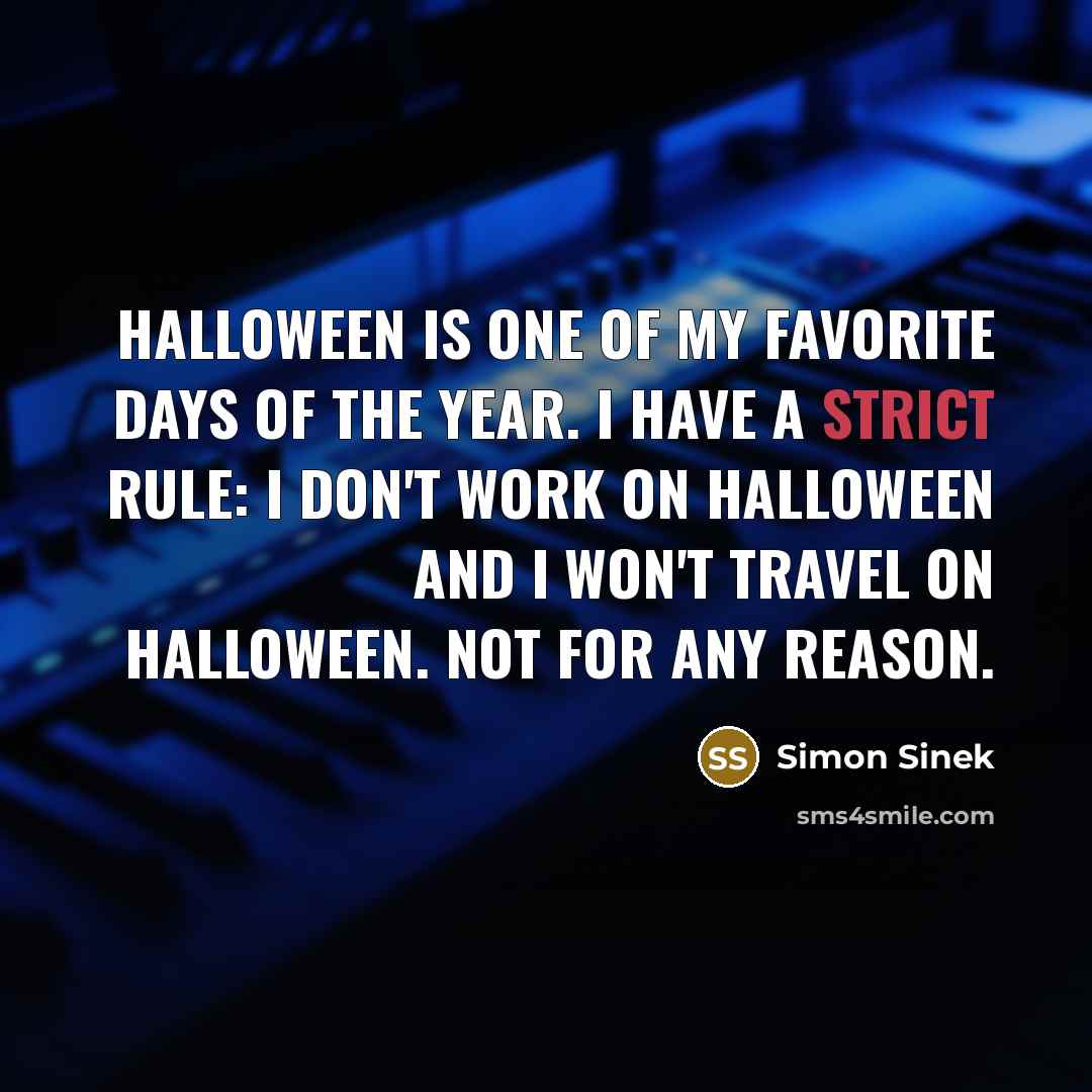 “Halloween is one of my favorite days of the year.…” quote by Simon Sinek