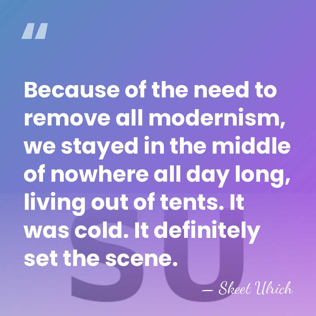 Because of the need to remove all modernism, we stayed in the&hellip; - Skeet Ulrich