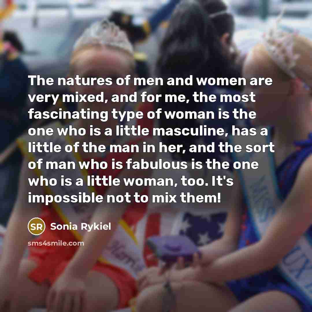 “The natures of men and women are very mixed, and…” quote by Sonia Rykiel